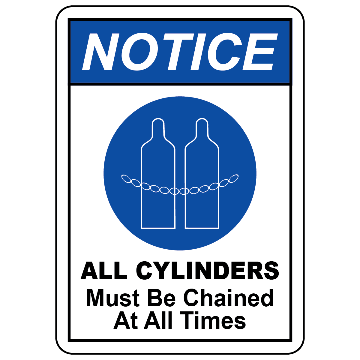 Notice all cylinders must be chained at all times safety sign
