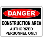 Construction area authorized only safety warning sign