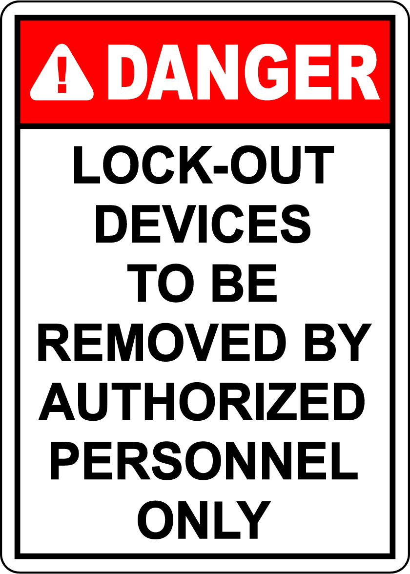 Danger lockout devices authorized personnel only sign