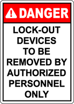 Danger lockout devices authorized personnel only sign