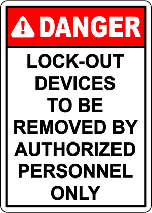 Danger lockout devices authorized personnel only sign