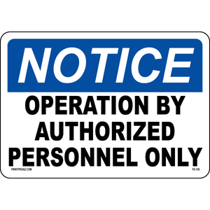 Operation by authorized personnel vinyl safety label