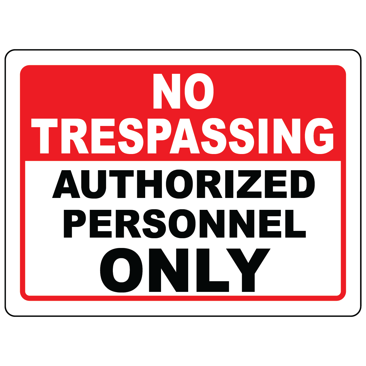 Authorized personnel only restricted access safety sign