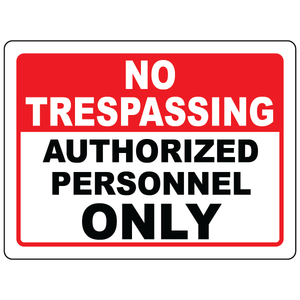 Authorized personnel only restricted access safety sign