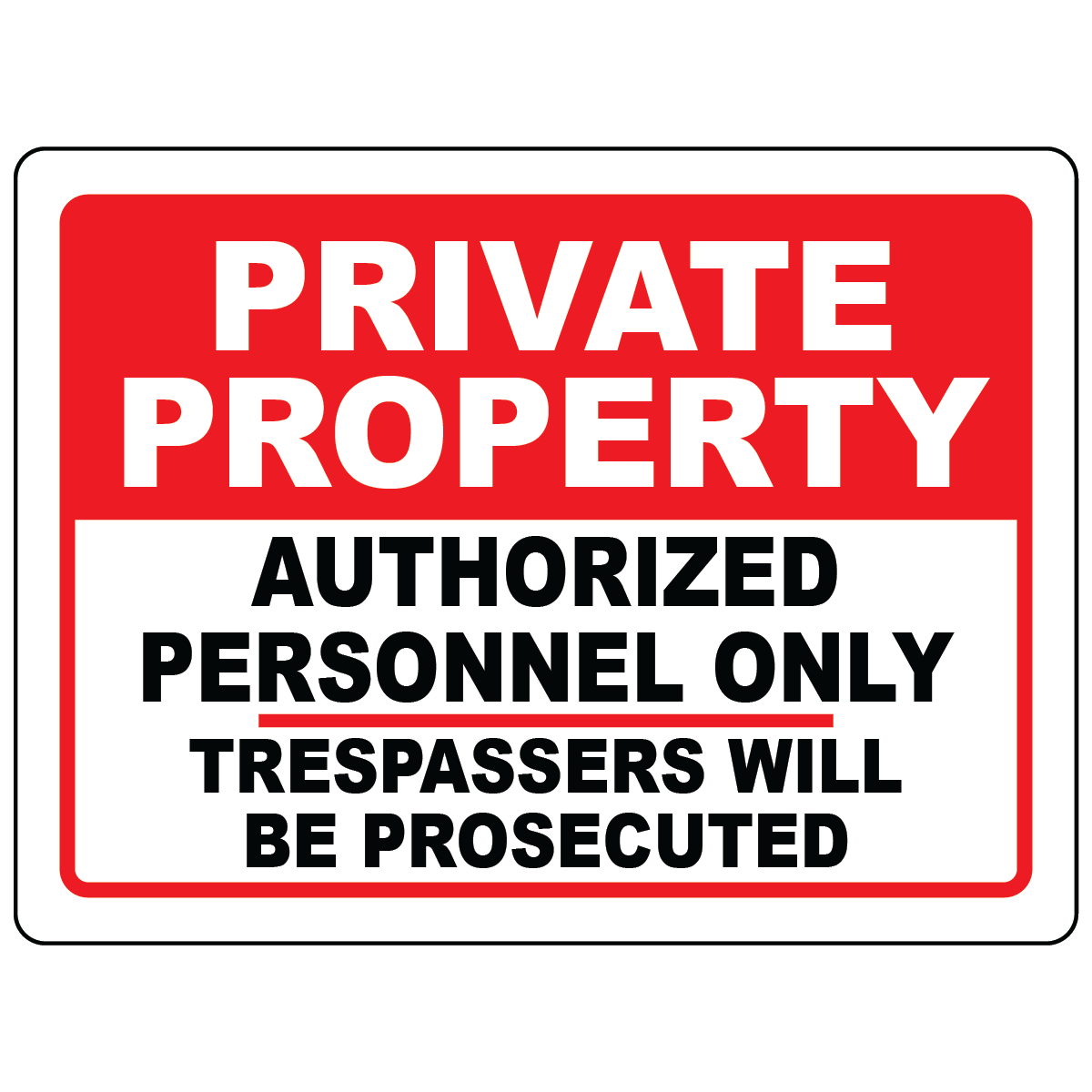 Private property authorized personnel only sign