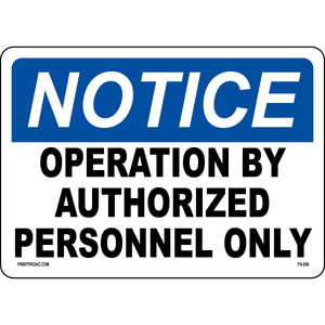Notice Operation By Authorized Personnel Only