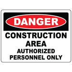 Danger construction area authorized personnel only OSHA restricted access sign