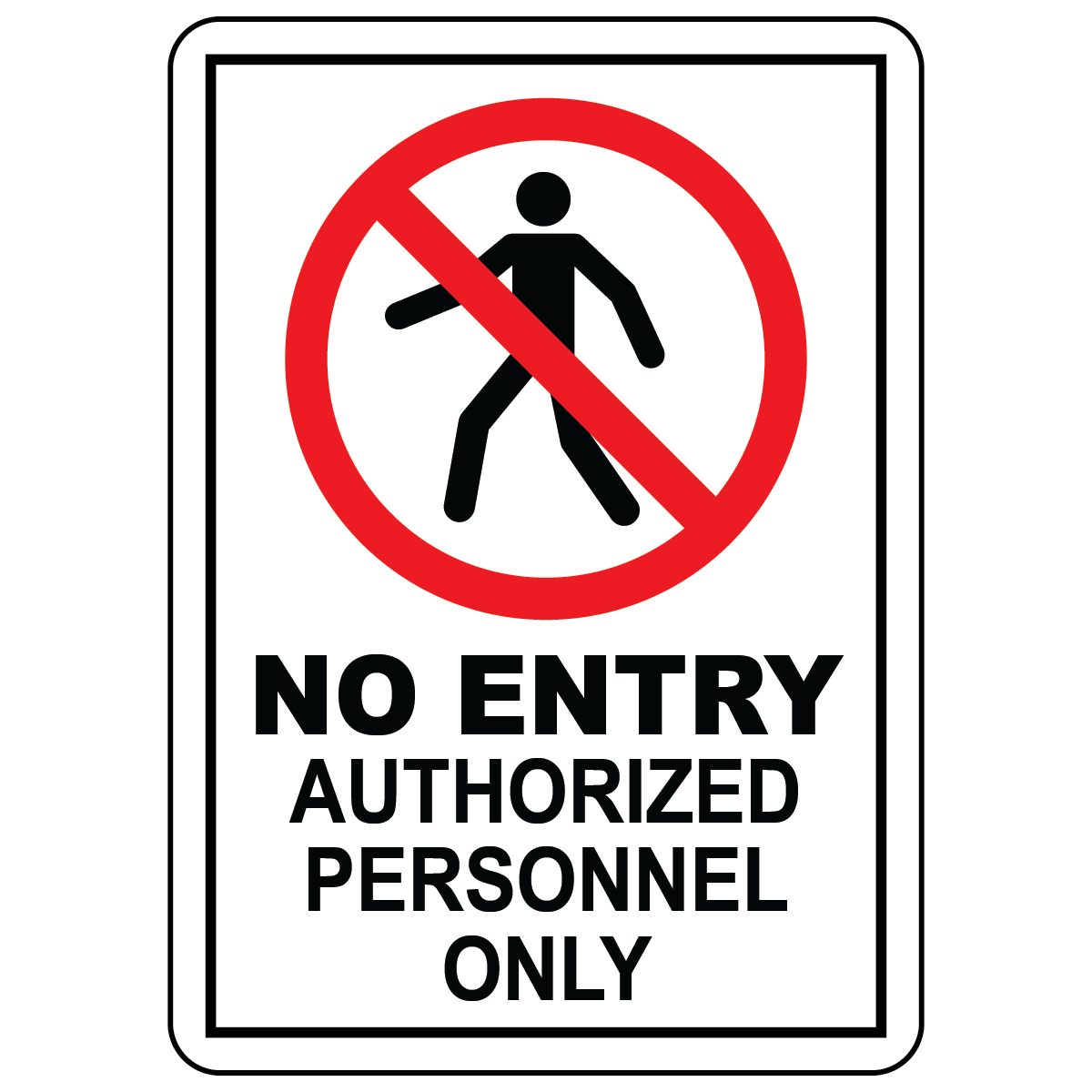 No entry authorized personnel only sign with no thoroughfare symbol