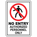 No entry authorized personnel only sign with no thoroughfare symbol
