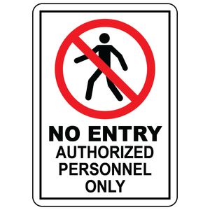 No entry authorized personnel only sign with no thoroughfare symbol