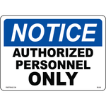 Notice authorized personnel only safety warning sign