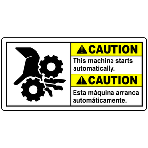 Caution This Machine Starts Automatically. / Atencion Esta Maquina Arranca Automaticamente.