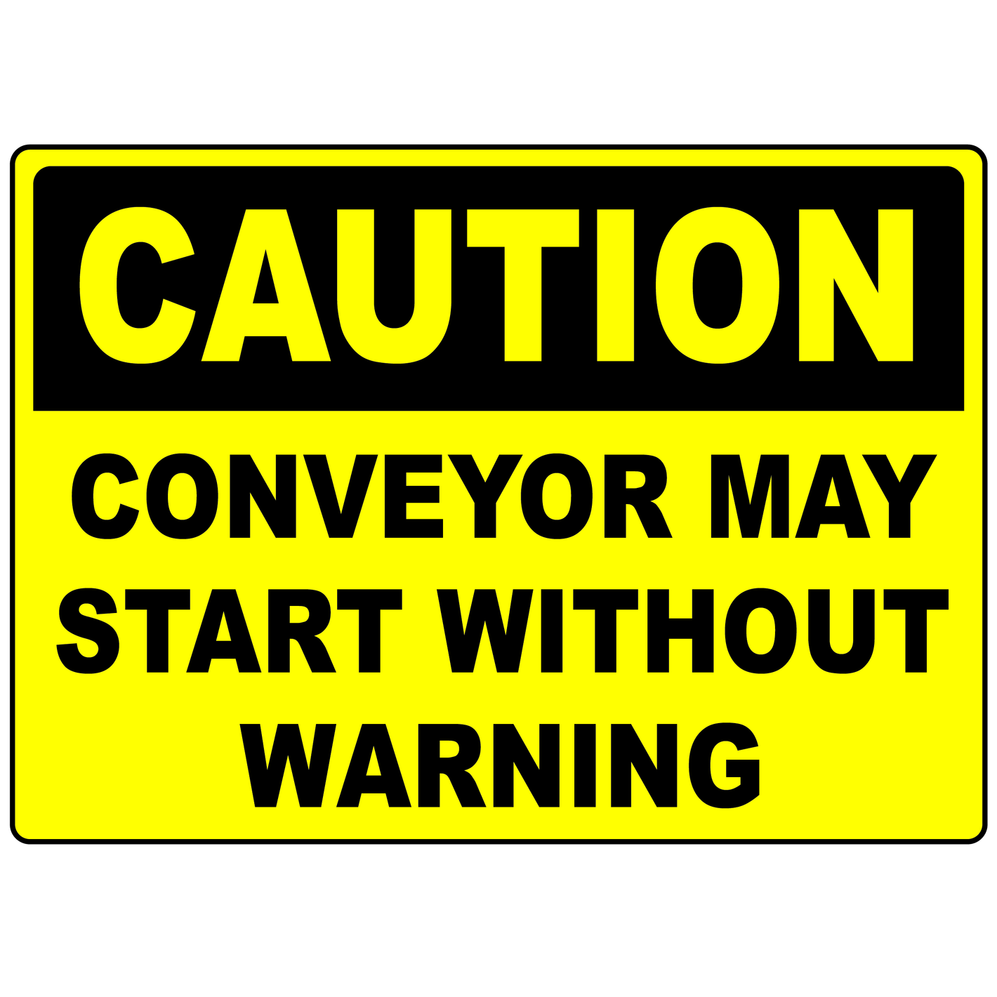 Caution conveyor may start without warning safety sign