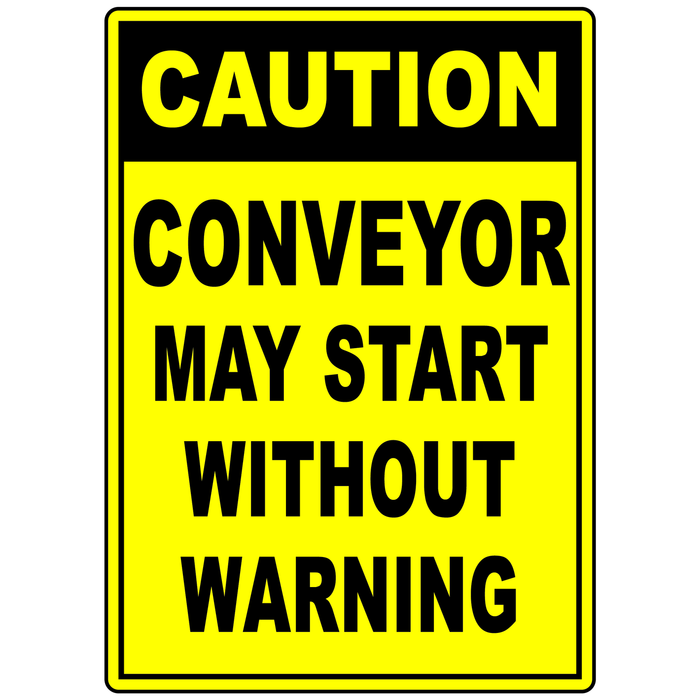 Caution conveyor may start without warning safety sign