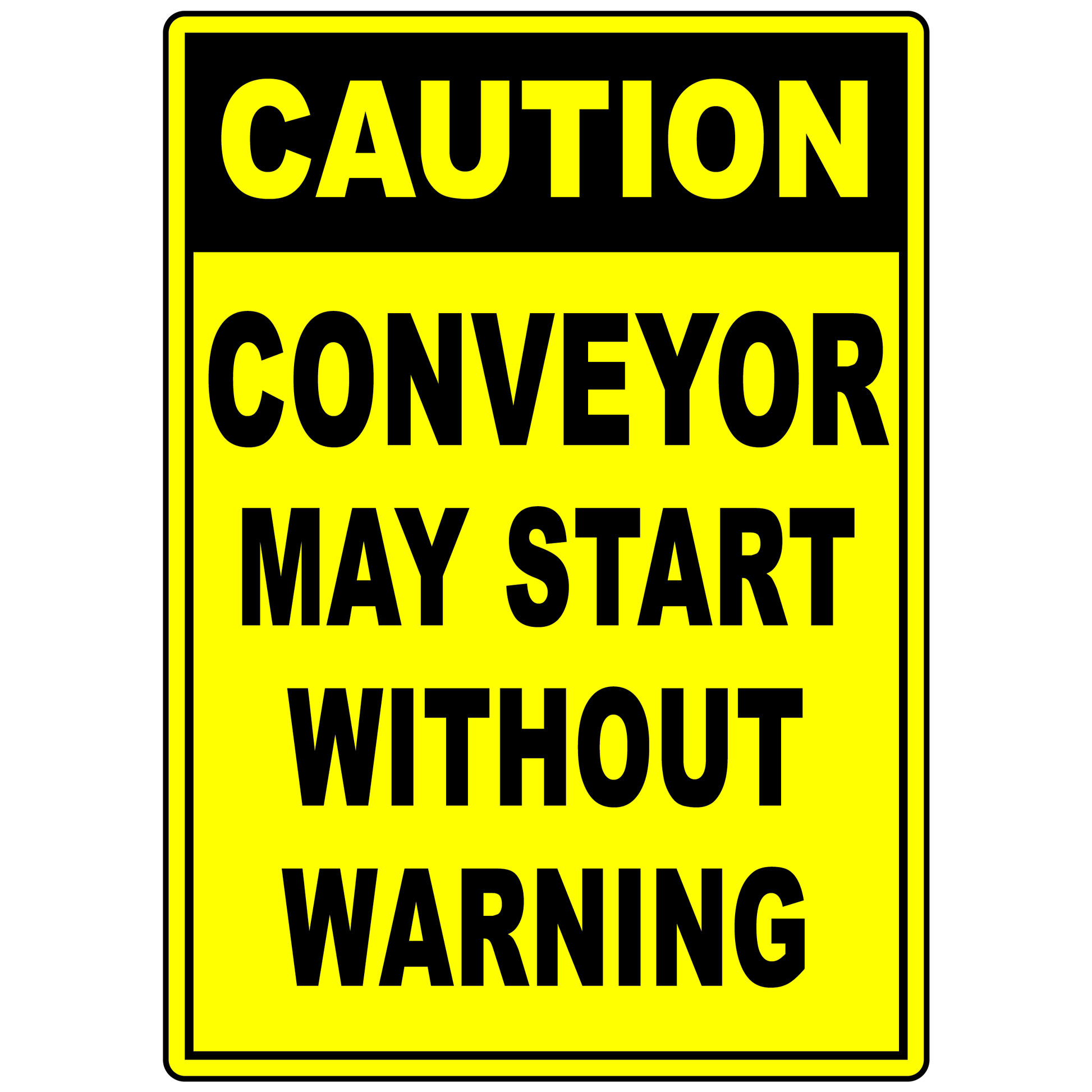 Caution conveyor may start without warning safety sign