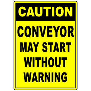 Caution conveyor may start without warning safety sign