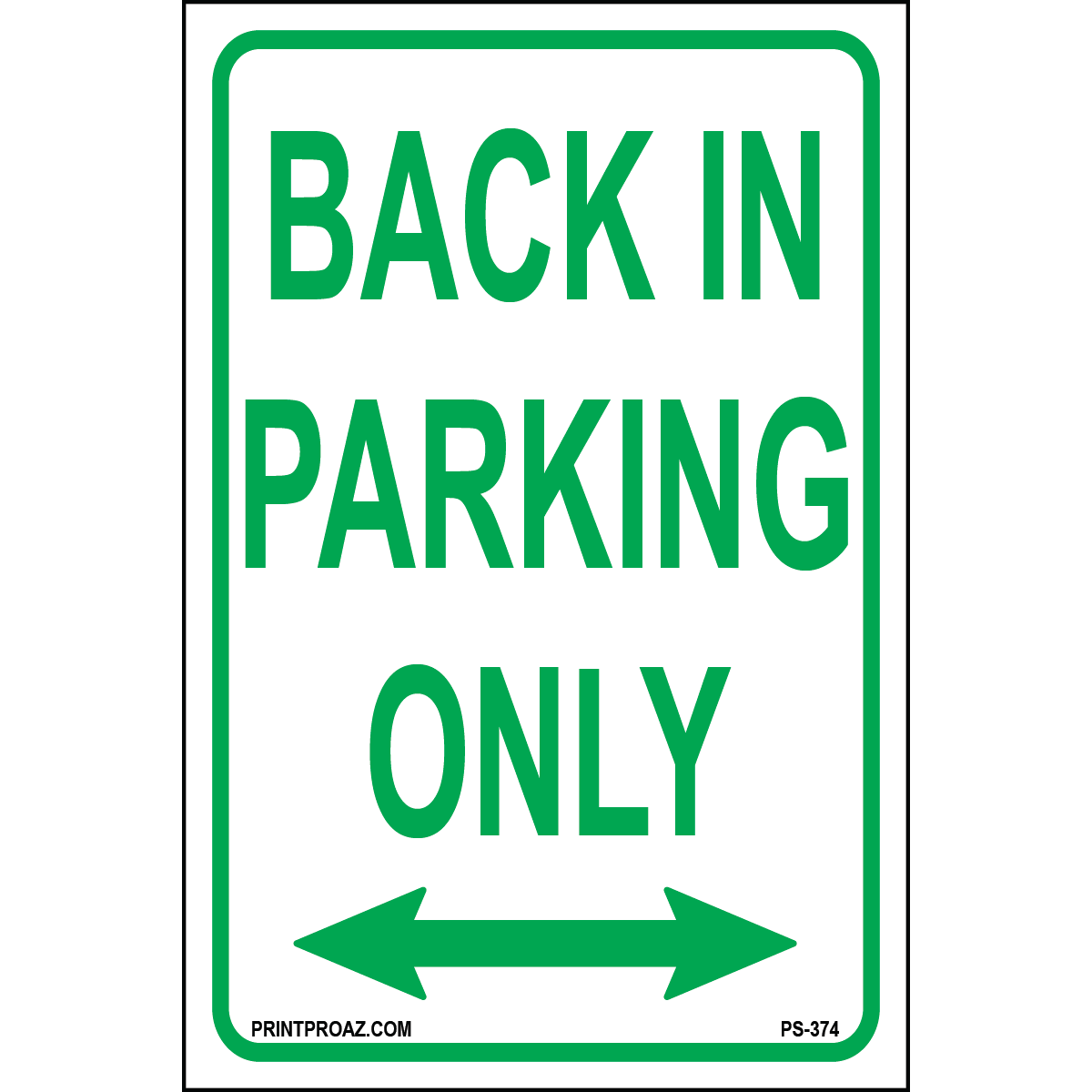 Back In Parking Only (Double Arrow) Sign, Aluminum, PS-374