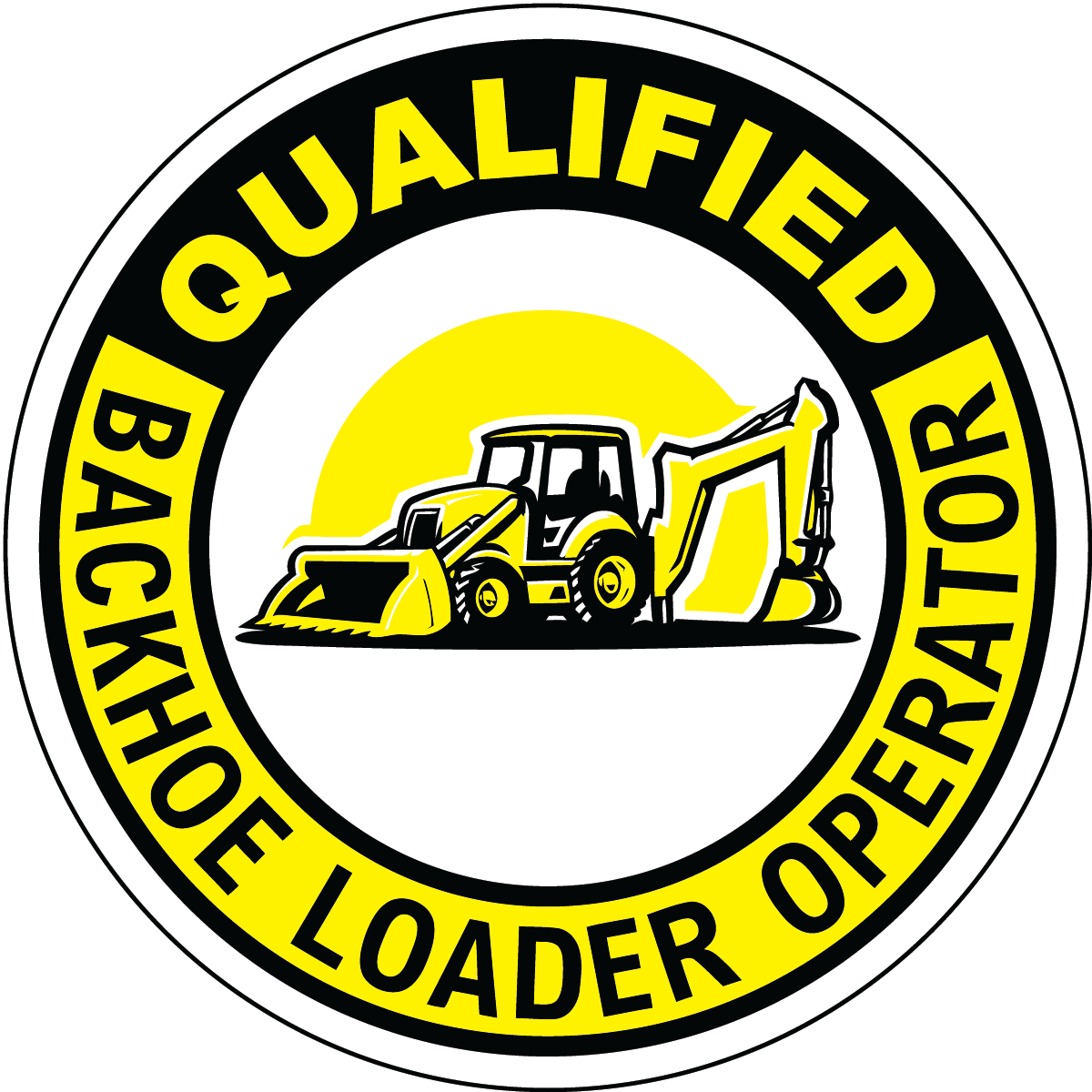Qualified backhoe loader operator vinyl hard hat safety sticker