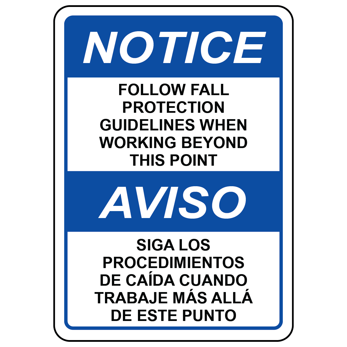 Bilingual follow fall protection guidelines sign for elevated work safety areas