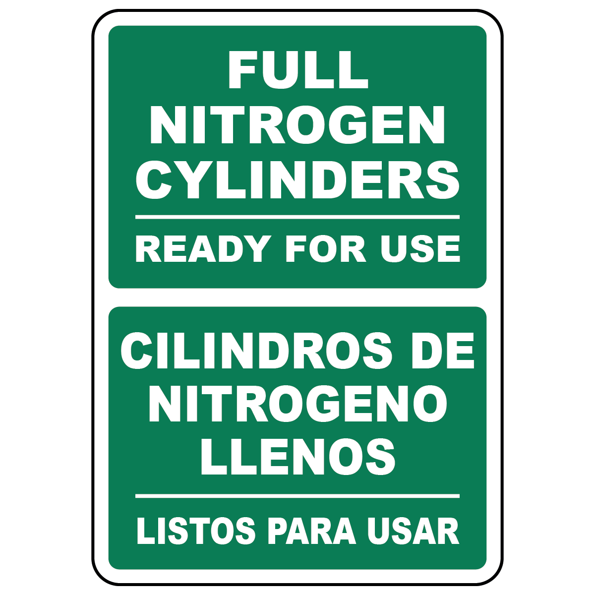 Bilingual full nitrogen cylinders ready for use sign in English and Spanish