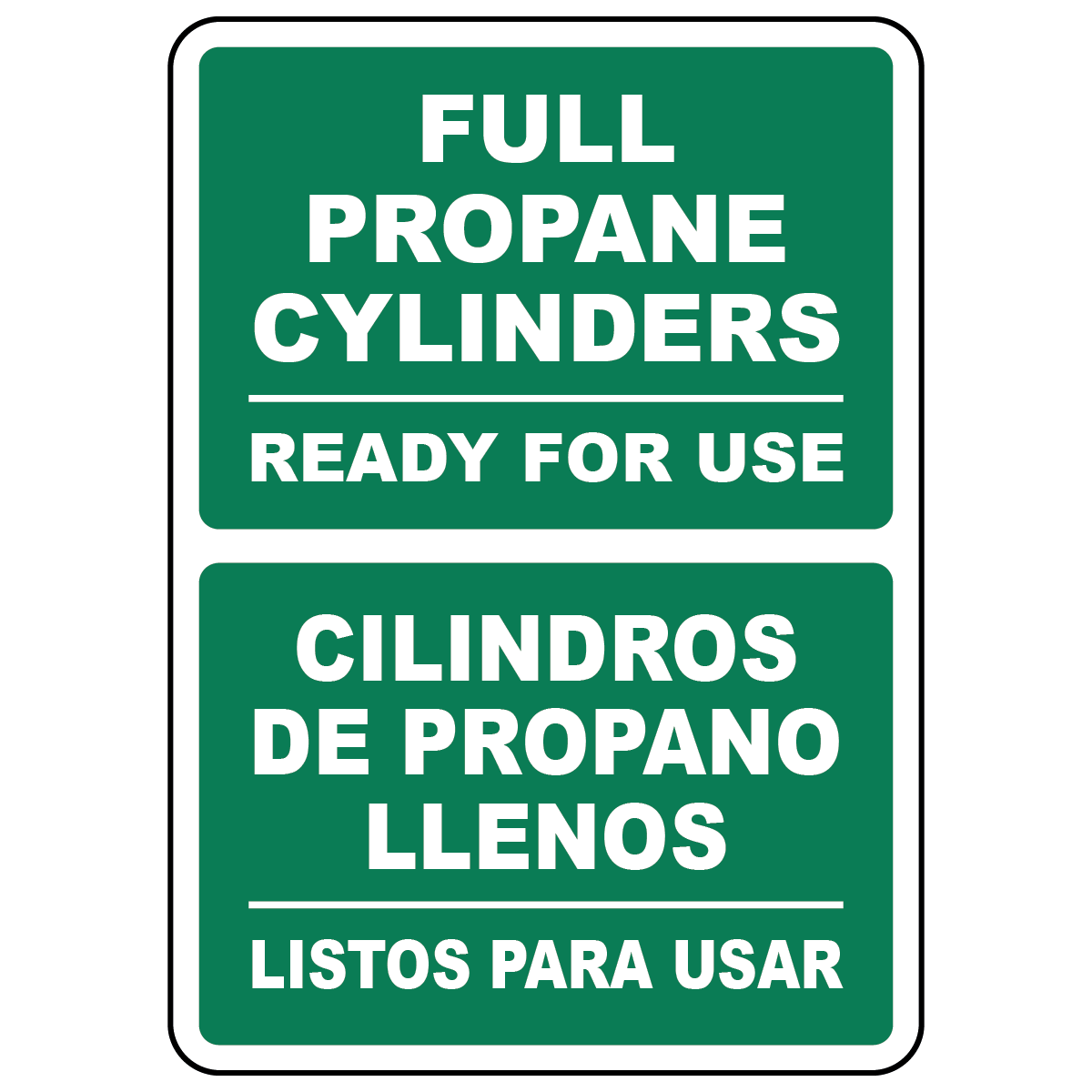 Bilingual full propane cylinders ready for use sign in English and Spanish