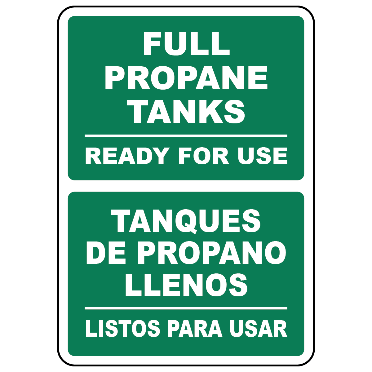 Bilingual full propane tanks ready for use sign in English and Spanish