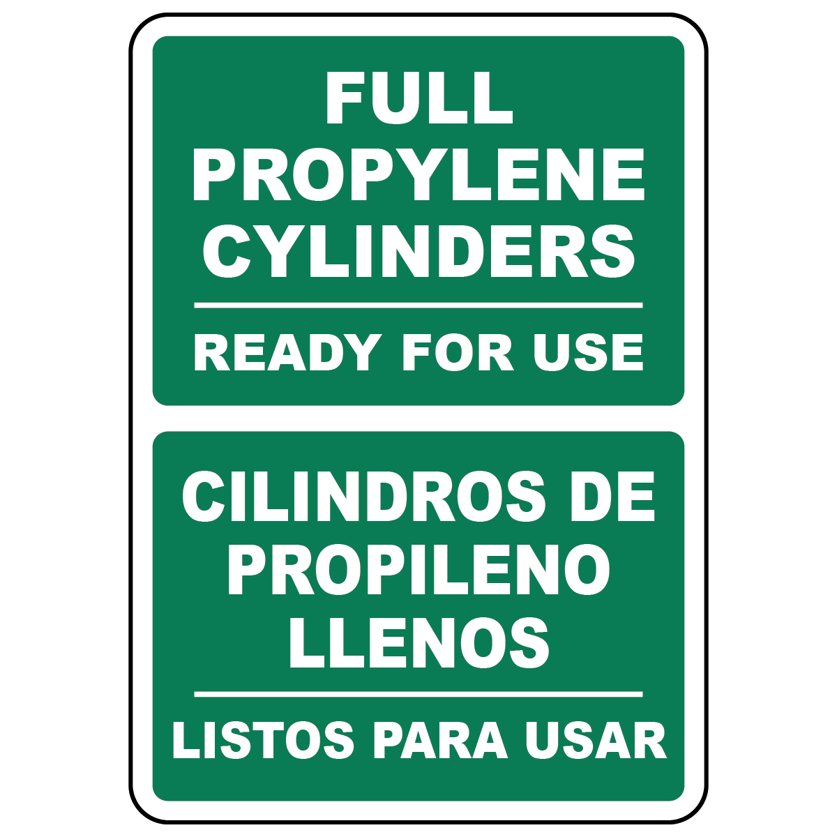 Bilingual full propylene cylinders ready for use sign in English and Spanish