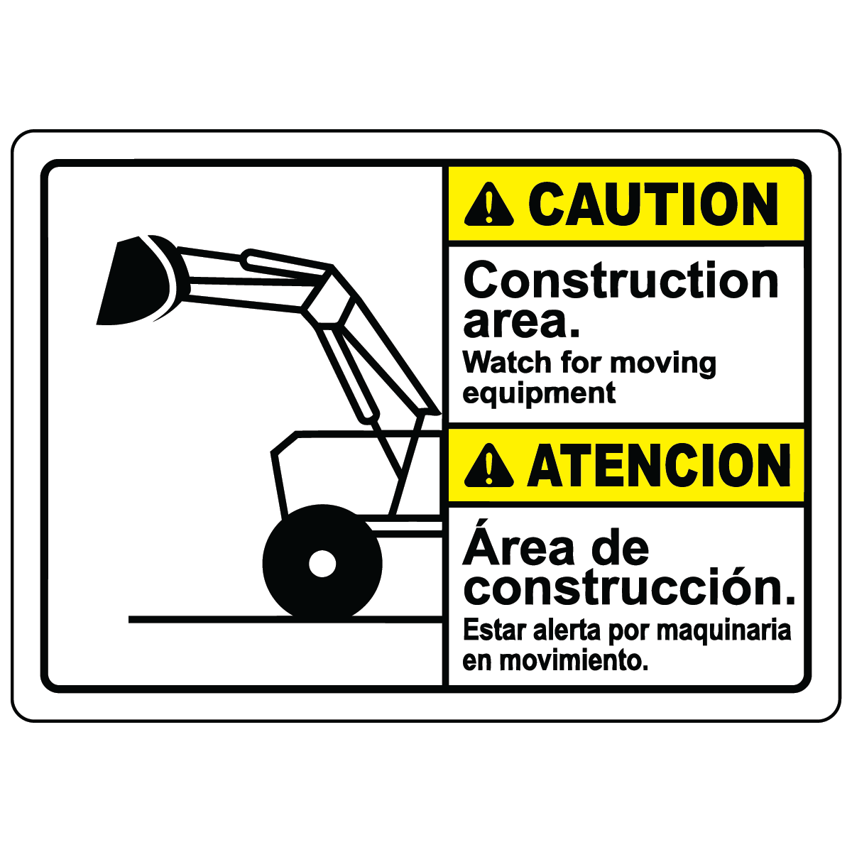 Bilingual watch for moving equipment safety sign vinyl aluminum