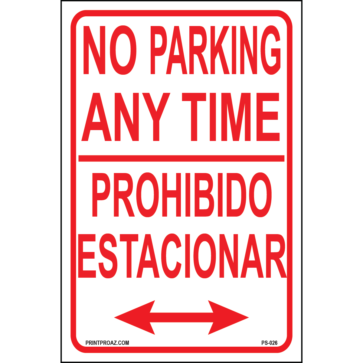 Bilingual aluminum No Parking Any Time metal sign
