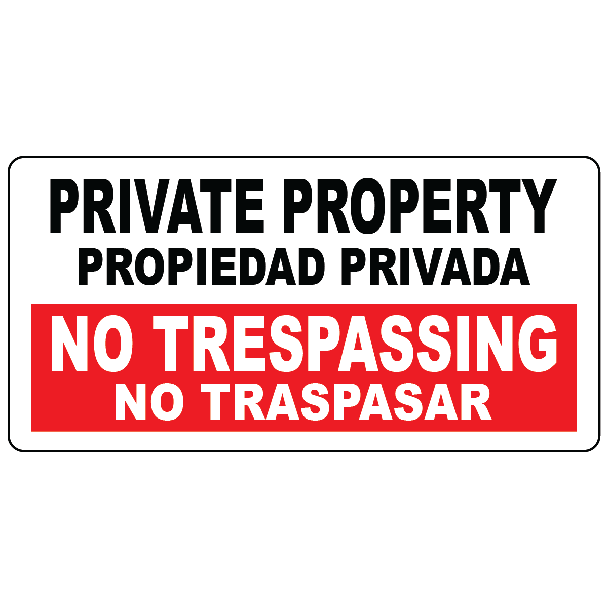 Bilingual private property no trespassing safety sign