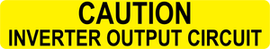 1x5.5 Caution Inverter Output Circuit Vinyl V-206 Decal