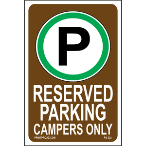 Campers Only Reserved Parking Sign, Aluminum, PS-323