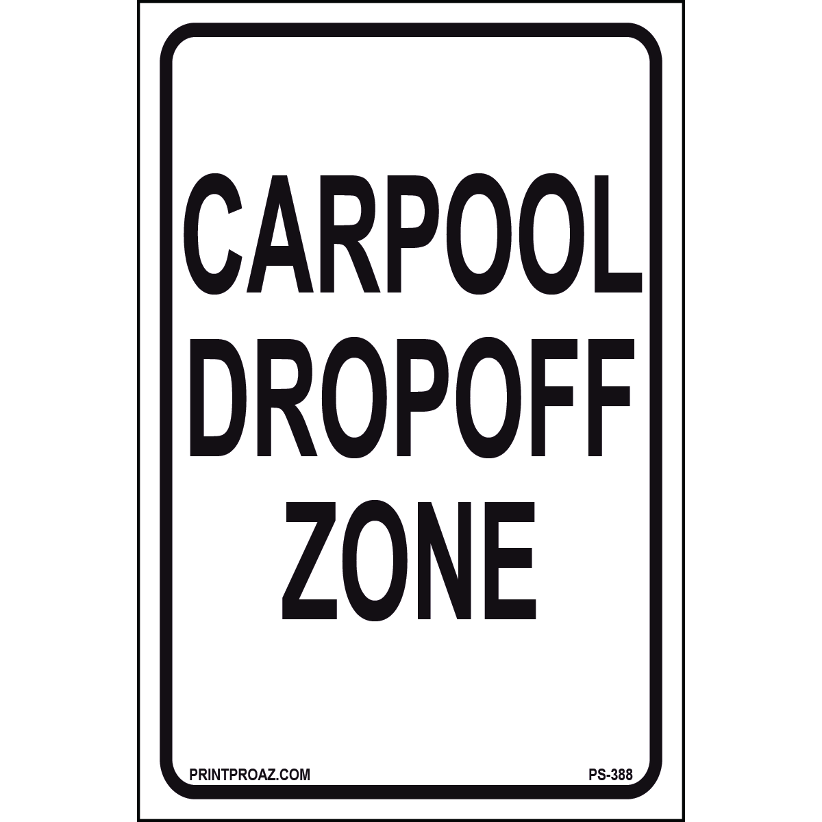 Carpool Drop-Off Zone Sign, Aluminum, PS-388