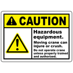 Caution hazardous equipment crane safety sign with warning symbol