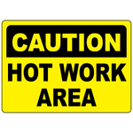 Caution hot work area OSHA safety sign for welding and cutting zones