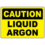 Caution liquid argon sign warning of oxygen displacement and confined space asphyxiation hazards