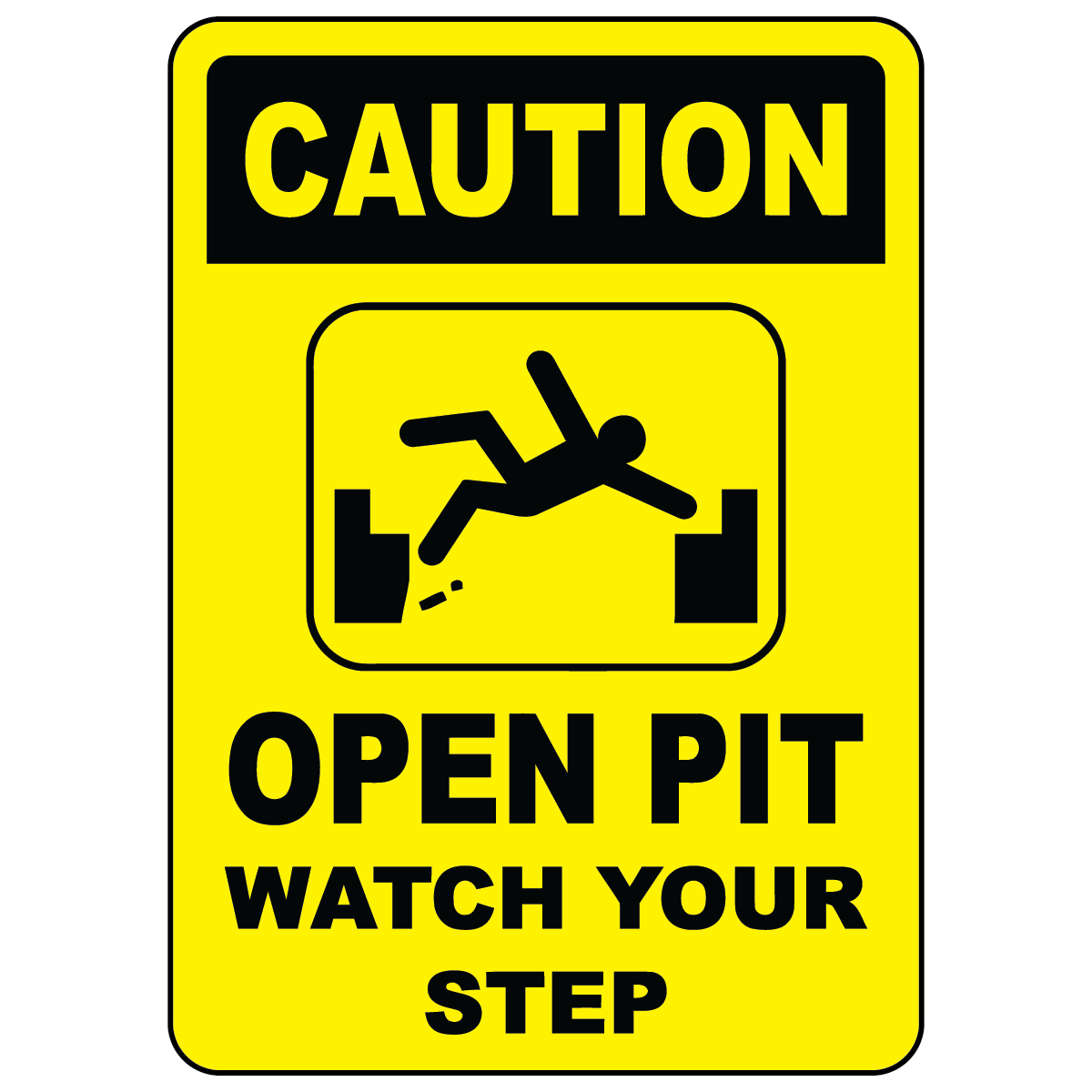 Caution open pit watch your step safety sign vinyl aluminum