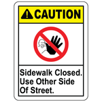 Caution sidewalk closed use other side of street sign with no access symbol