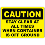 Caution stay clear label warning around lifted container hazards