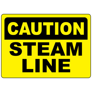 Caution steam line sign for identifying pressurized steam pipelines and industrial equipment hazards
