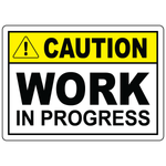 Caution work in progress safety sign vinyl aluminum