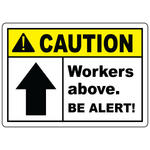 Caution workers above be alert OSHA safety sign