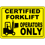 Certified forklift operators only workplace safety warning sign
