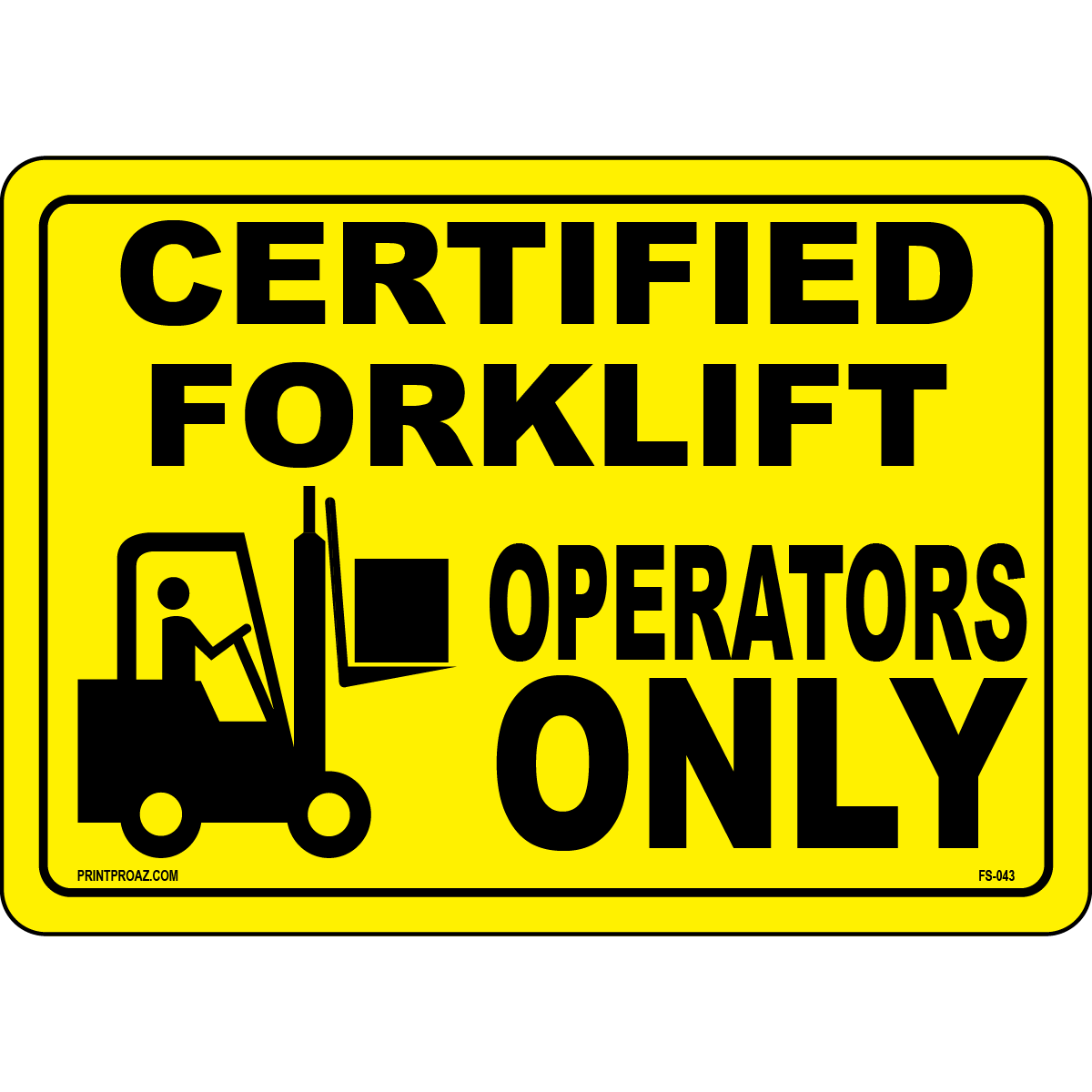 Certified forklift operators only workplace safety warning sign