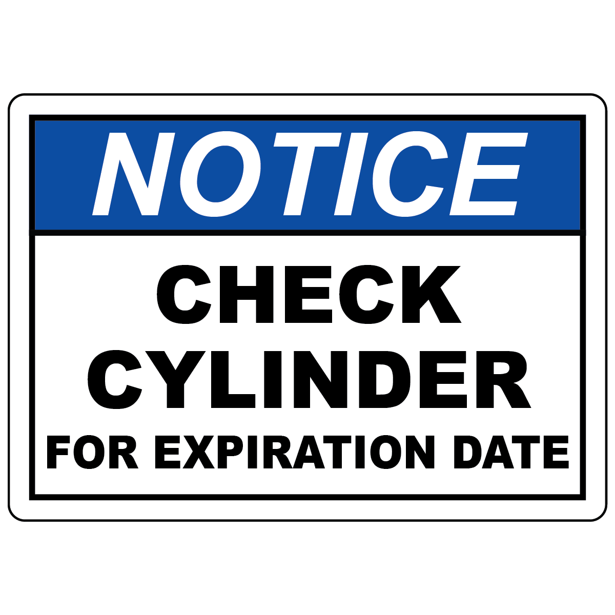 Notice check cylinder for expiration date safety sign