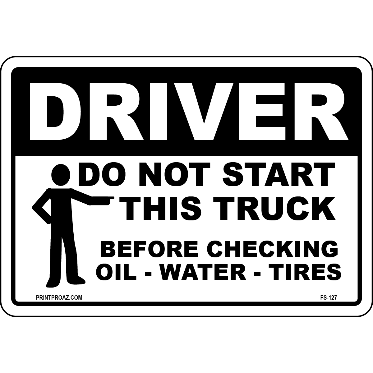 Driver check oil water tires vinyl safety label