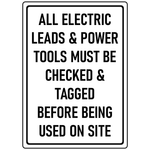 All Electric Leads & Power Tools Must Be Checked & Tagged Before Being Used On Site