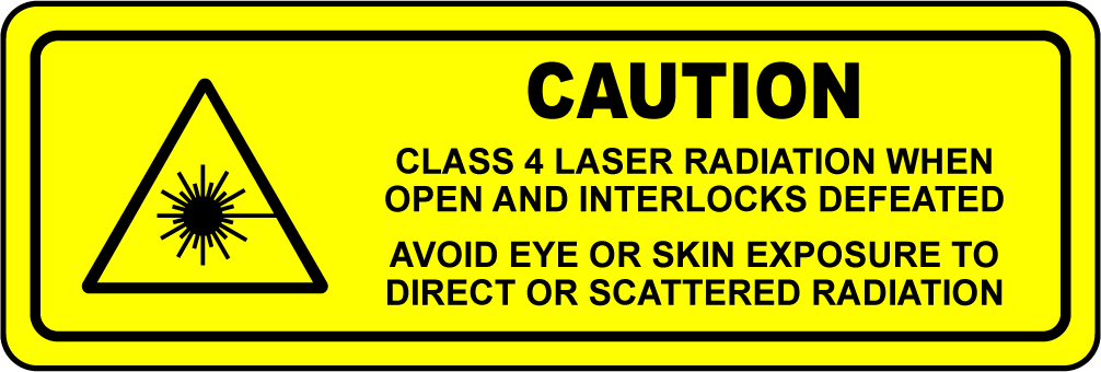 Caution class 4 laser radiation interlocks defeated label