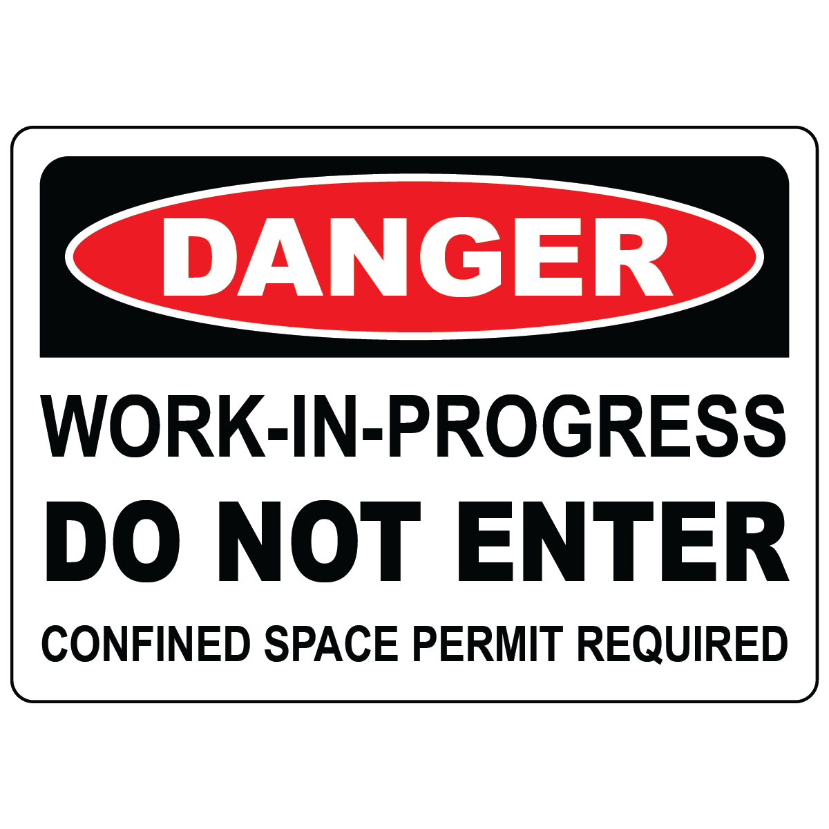 Danger confined space work in progress safety sign vinyl aluminum