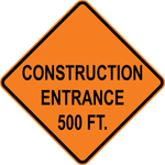 Construction entrance 500 ft OSHA traffic control warning sign for roadwork zones